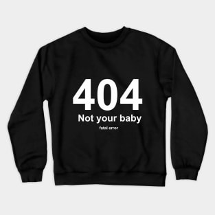 404 Crewneck Sweatshirt